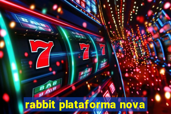 rabbit plataforma nova